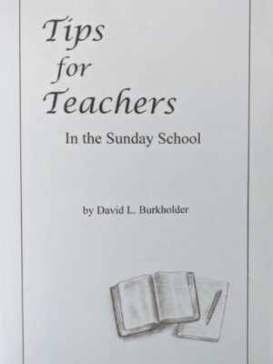 Tips for Teachers in the Sunday School - David L. Burkholder