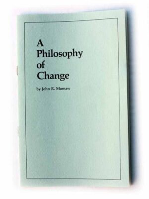 A Philosophy of Change - John R. Mumaw