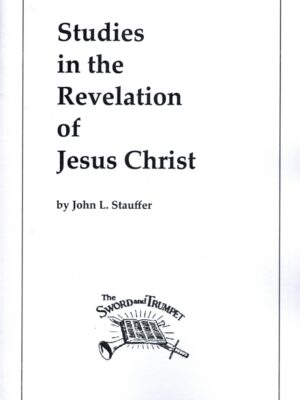 Studies in the Revelation of Jesus Christ - John L. Stauffer