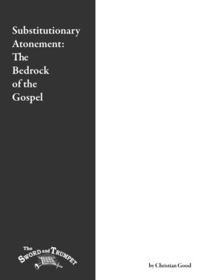 Substitutionary Atonement: The Bedrock of the Gospel - Christian Good